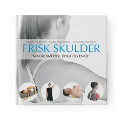 Frisk Skulder Mindre Smerter, Trygt og Enkelt