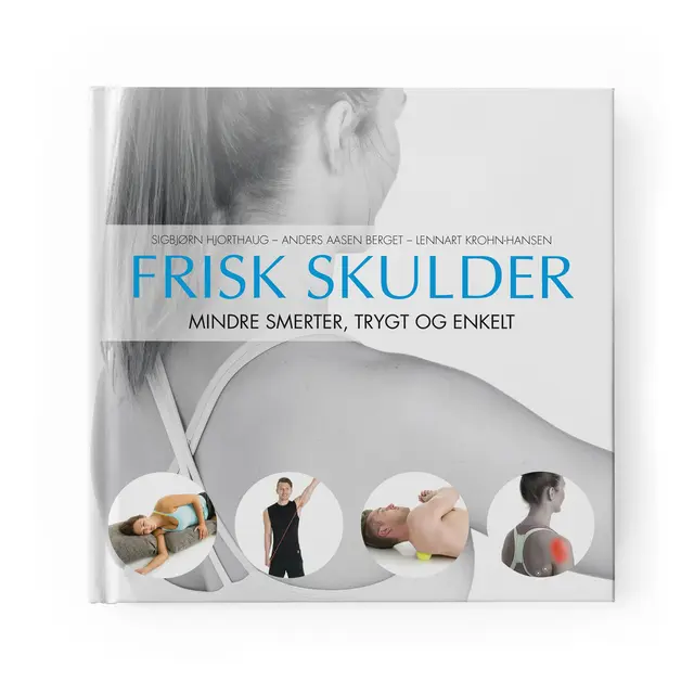 Frisk Skulder Mindre Smerter, Trygt og Enkelt 