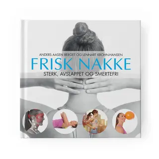 Frisk Nakke Sterk, Avslappet og Smertefri
