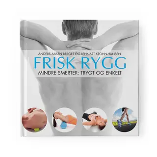 Frisk Rygg Mindre Smerter: Trygt og Enkelt